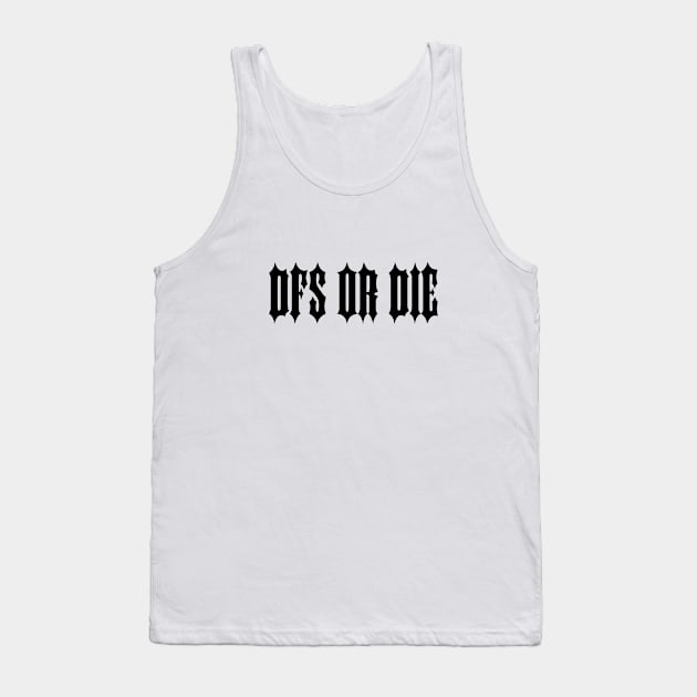 Gothic 'DFS OR DIE' Tank Top by theBRKDWN Sports